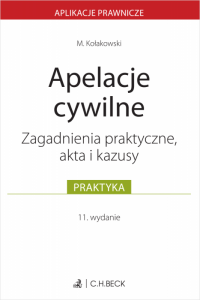Apelacje cywilne. Zagadnienia praktyczne, akta i kazusy