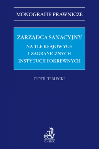 Zarządca sanacyjny na tle krajowych i zagranicznych instytucji pokrewnych