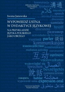 Wypowiedź ustna w dydaktyce językowej na przykładzie języka polskiego jako obcego