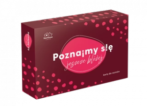 Poznajmy się Jeszcze bliżej