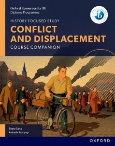 Oxford Resources for IB DP History. Conflict and Displacement. Course Book