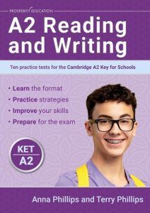 A2 Reading and Writing. Ten Practice Tests for the Cambridge A2 Key for Schools