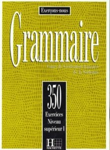 Grammaire 350 exercices - niveau superieur I - podręcznik