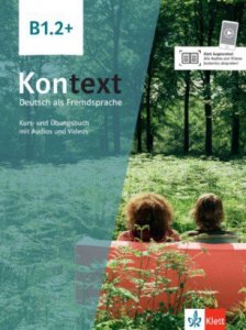 Kontext B1.2+ Kurs- und Übungsbuch mit Audios und Videos