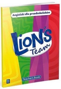 Lion’s Team. Język angielski. Teacher’s Book. 3-,4-,5- i 6-latek