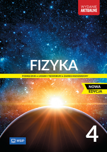 Fizyka. Podręcznik. Liceum i technikum. Klasa 4. Zakres rozszerzony. Nowa edycja