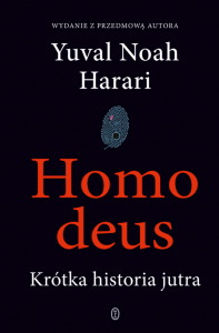 Homo deus. Krótka historia jutra. Wydawnictwo Literackie