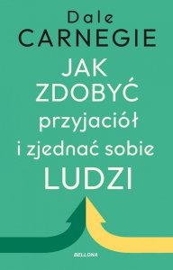 Jak zdobyć przyjaciół i zjednać sobie ludzi