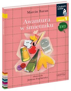 Awantura w śmietniku. Czytam sobie Eko. Poziom 1