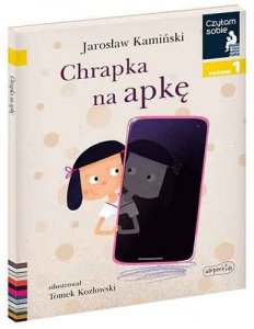 Czytam sobie.Poziom 1. Chrapka na apkę