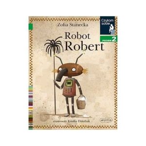Robot Robert. Czytam sobie. Poziom 2