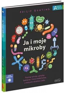 Ja i moje mikroby. Akademia mądrego dziecka. Chcę wiedzieć