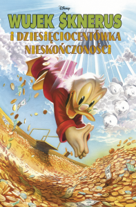 Wujek Sknerus i Dziesięciocentówka Nieskończoności. Kaczogród. Wydawnictwo Egmont