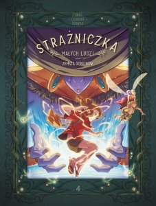 Zemsta goblinów. Strażniczka Małych Ludzi. Tom 4
