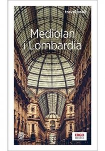 Mediolan i Lombardia. Travelbook