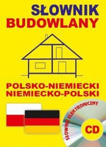 Słownik budowlany polsko-niemiecki niemiecko-polski + CD (słownik elektroniczny)