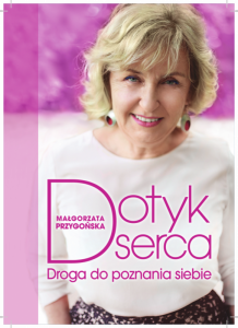 Dotyk serca. Droga do poznania siebie