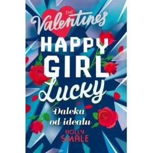 Happy Girl Lucky. Daleka od ideału. Tom 2
