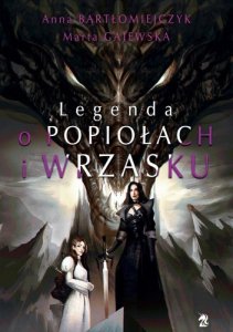 Legenda o popiołach i wrzasku. Tom 1