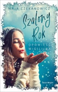 Szalony rok. Opowieść wigilijna. Wydawnictwo Świat Książki