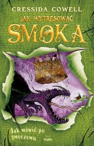 Jak mówić po smoczemu. Jak wytresować smoka. Tom 3