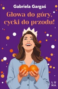 Głowa do góry, cycki do przodu!