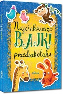 Najciekawsze bajki przedszkolaka oprawa twarda