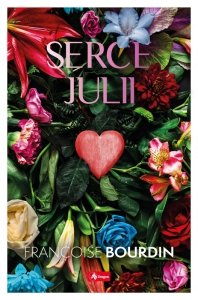 Serce Julii. Françoise Bourdin