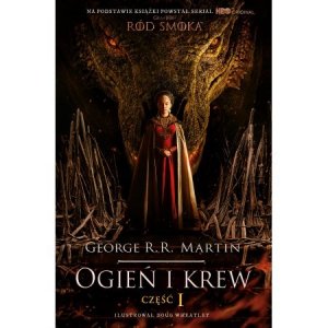 Ogień i krew. Część 1. Pieśń lodu i ognia. Wydanie serialowe 2022