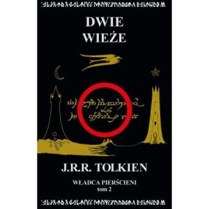 Władca Pierścieni Tom 2. Dwie wieże. Wydawnictwo Zysk