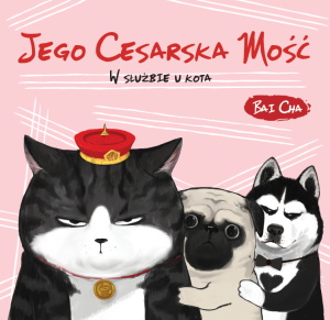 W służbie u kota. Jego Cesarska Mość. Tom 2
