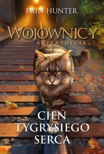 Cień Tygrysiego Serca. Wojownicy. Superedycja. Tom 10
