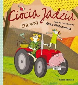 Ciocia Jadzia. Ciocia Jadzia na wsi