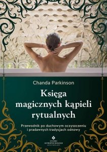 Księga magicznych kąpieli rytualnych