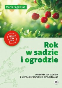Rok w sadzie i ogrodzie. Materiały dla uczniów z niepełnosprawnością
