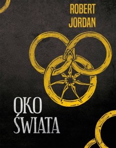 Oko świata. Koło czasu. Tom 1. Wydawnictwo Zysk