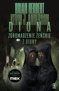 Zgromadzenie żeńskie z Diuny. Diuna Proroctwo. Tom 1
