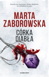Córka diabła. Marta Zaborowska