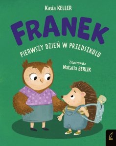 Franek pierwszy dzień w przedszkolu. Jeżyk Franek