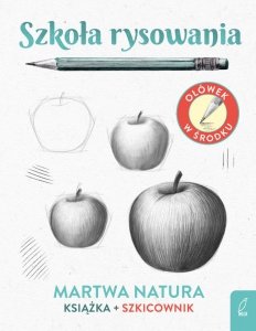 Szkicownik. Martwa natura. Szkoła rysowania