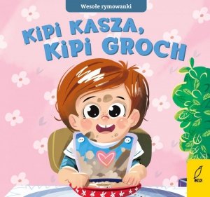 Kipi kasza, kipi groch. Wesołe rymowanki