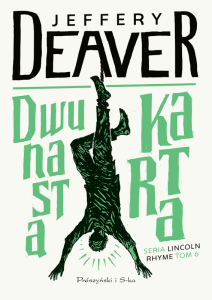 Dwunasta karta. Lincoln Rhyme. Tom 6