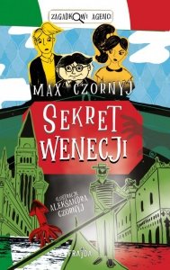 Sekret Wenecji. Zagadkowi Agenci. Tom 6