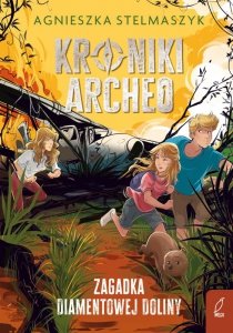 Zagadka Diamentowej Doliny. Kroniki Archeo. Tom 5