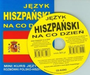 Język hiszpański na co dzień. Rozmówki polsko-hiszpańskie + CD