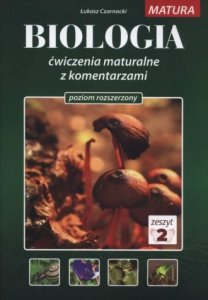 Biologia. Ćwiczenia maturalne z komentarzami. Zeszyt 2