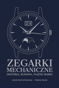 Zegarki mechaniczne. Historia, budowa, ważne marki