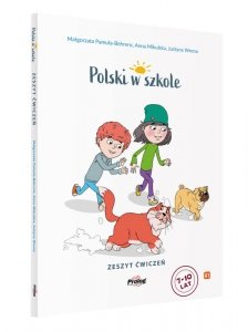 Polski w szkole. Zeszyt ćwiczeń do nauki języka polskiego jako obcego dla dzieci (7-10 lat) 