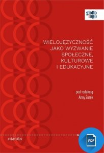 Wielojęzyczność jako wyzwanie społeczne, kulturowe i edukacyjne (E-BOOK PDF)