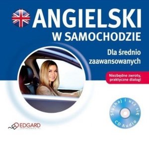 Angielski w samochodzie. Dla średnio zaawansowanych (płyta Audio CD)